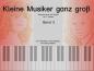 Preview: Kleine Musiker ganz groß Band 3, Anastasia Tsarchatzidou, Georg Bühler, Schulwerk für Klavier, leicht, für Kinder ab 4 Jahren, kindgerecht, inkl. Playback-CD, Klavierunterricht, Klavierschüler, Anfänger am Klavier, Klavierschule, Klavier Noten, Cover