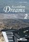 Preview: Accordion Dreams Band 2, Jürgen Schmieder, Akkordeon Solo, Standardbass MII, mittelschwer, Balladen, Walzer, Akkordeon Noten