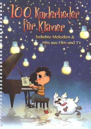 100 Kinderlieder für Klavier, Piano-Solo, Klavier-Solo, Spielheft, Soloband, beliebte Melodien, Hits aus Film und TV, sehr leicht, Klavier Noten