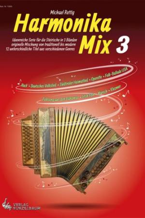 Harmonika Mix 3, Michael Rettig, Steirische Harmonika, Spielheft, Soloband, Griffschrift, mittelschwer, verschiedene Genres, Akkordeon Noten