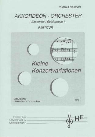 Kleine Konzertvariationen, Thomas Eckberg, Mittelstufe, Akkordeonorchester, Spielgruppe, Wertungsstück, Wettbewerbsliteratur, Originalkomposition, Originalmusik, leicht-mittelschwer, Akkordeon Noten