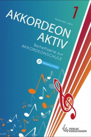 Akkordeon Aktiv Band 1, Alexander Jekic, Spielheft zur Akkordeonschule Band 1, Akkordeon-Solo, Standardbass MII, sehr leicht-leicht, Akkordeon Noten