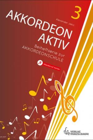 Akkordeon Aktiv Band 3, Alexander Jekic, Spielheft zur Akkordeonschule Band 3, Akkordeon-Solo, Standardbass MII, leicht-mittel, Akkordeon Noten