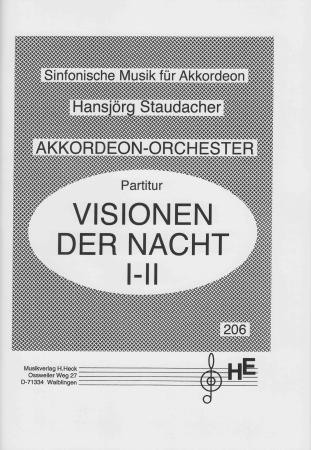 Visionen der Nacht I-II, Hansjörg Staudacher, Akkordeonorchester, Originalkomposition, Wertungsstück, schwer, Oberstufe, Wettbewerbsnoten, Wettbewerbsliteratur, Originalmusik, sinfonische Musik, Akkordeon Noten