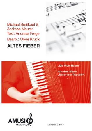 Altes Fieber, Die Toten Hosen, Michael Breitkopf, Andreas Meurer, Andreas Frege, Oliver Kruck, Akkordeon-Orchester, ​mittelschwer, Akkordeon Noten, Megahit