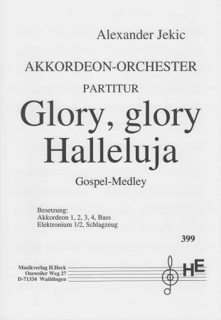 Glory, Glory Halleluja, Alexander Jekic, Mittelstufe, Akkordeon-Orchester, Gospel-Medley, Potpourri, mittelschwer, Wertungsstück, Wettbewerbsliteratur, Akkordeon Noten