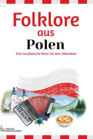 Folklore aus Polen, Kamil Dmochowski, Akkordeon-Solo, Standardbass MII, Spielheft, Soloband, leicht-mittelschwer, musikalische Reise, Volksweisen, Polska, Akkordeon Noten, Cover