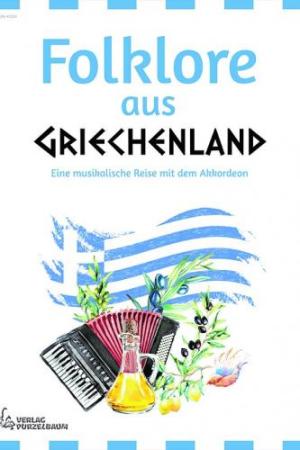 Folklore aus Griechenland, Alex de Almeida, Akkordeon-Solo, Standardbass MII, Spielheft, Soloband, leicht-mittelschwer, musikalische Reise, Volksweisen, Akkordeon Noten