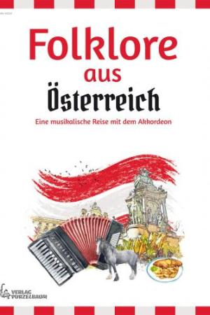 Folklore aus Österreich, Oliver Loh, Akkordeon-Solo, Standardbass MII, Spielheft, Soloband, mittelschwer, musikalische Reise, Volksweisen, Akkordeon Noten