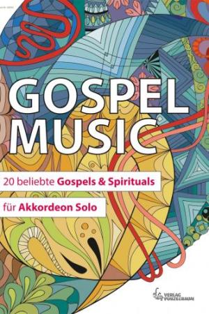 Gospel Music, Alexander Jekic, Akkordeon-Solo, Standardbass MII, Soloband, Spielheft, leicht bis mittelschwer, Gospels, Spirituals, Traditionals, Akkordeon Noten
