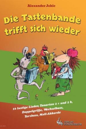 Die Tastenbande trifft sich wieder, Alexander Jekic, Akkordeon-Solo, Standardbass MII, Spielheft, Soloband, leicht, Wechselbass, Terzbass, Doppelgriffe, Moll-Akkorde, Akkordeon Noten