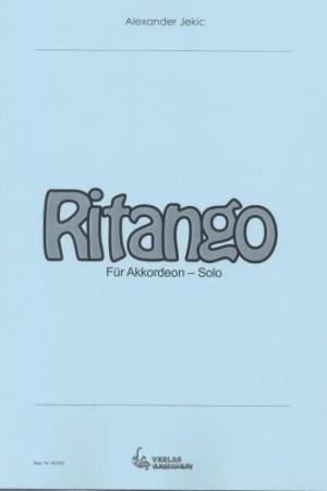Ritango, Alexander Jekic, Akkordeon-Solo, Standardbass MII, Einzelausgabe, Tango im Stile Astor Piazzollas, Wertungsstück, Wettbewerbsstück, Wettbewerbsliteratur, Originalmusik, Originalkomposition, mittelschwer-schwer, Oberstufe, Akkordeon Noten, Cover
