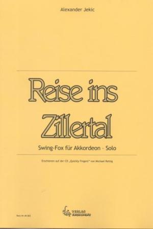 Reise ins Zillertal, Alexander Jekic, Akkordeon-Solo, Standardbass MII, Einzelausgabe, Swing-Fox, Originalmusik, Originalkomposition, mittelschwer, Oberstufe, Wertungsstück, Wettbewerbsstück, Wettbewerbsliteratur, Akkordeon Noten, Cover