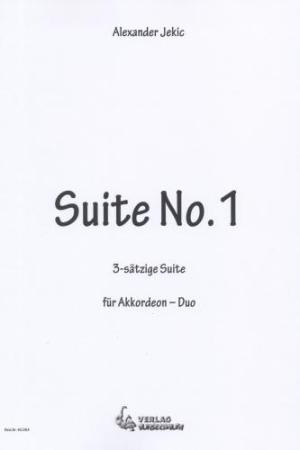 Suite No. 1, Alexander Jekic, Akkordeon-Duo, Standardbass MII, Duett, Suite in 3 Sätzen, Wertungsstück, Wettbewerbsstück, Wettbewerbsliteratur, Elementarstufe, sehr leicht-leicht, Originalkomposition, Originalmusik, Akkordeon Noten, Cover