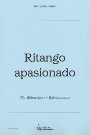 Ritango apasionado, Alexander Jekic, Akkordeon-Solo, Standardbass MII, Einzelausgabe, Tango im Stile Astor Piazzollas, Wertungsstück, Wettbewerbsstück, Wettbewerbsliteratur, Originalmusik, Originalkomposition, mittelschwer-schwer, Oberstufe, Akkordeon Not