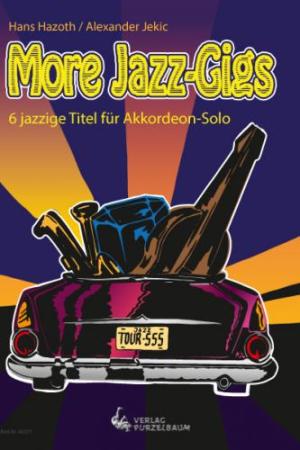 More Jazz-Gigs, Hans Hazoth, Alexander Jekic, Akkordeon-Solo, Standardbass MII, Spielheft, Soloband, mittelschwer, Akkordeon Noten
