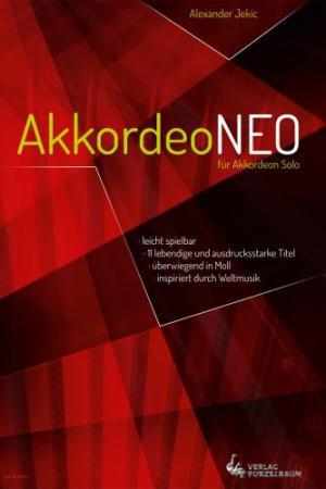 AkkordeonNEO, Alexander Jekic, Akkordeon-Solo, ​Standardbass MII, Spielheft, Soloband, leicht, Wechselbasstraining, Weltmusik, Moll, Akkordeon Noten