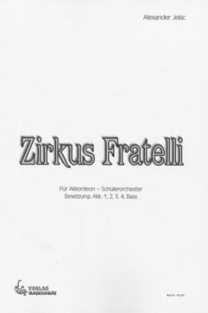 Zirkus Fratelli, Alexander Jekic, Akkordeon-Orchester, Schüler-Orchester, Kinder-Orchester, Foxtrott, sehr leicht, Originalkomposition, Originalmusik, Akkordeon Noten, Cover