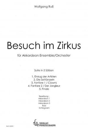 Besuch im Zirkus, Wolfgang Ruß, Akkordeon-Orchester, Akkordeon-Ensemble, Jugend-Orchester, Kinder-Orchester, Spielgruppe, Suite in 5 Sätzen, sehr leicht-leicht, Elementarstufe, Originalkomposition, Originalmusik, Akkordeon Noten, Cover