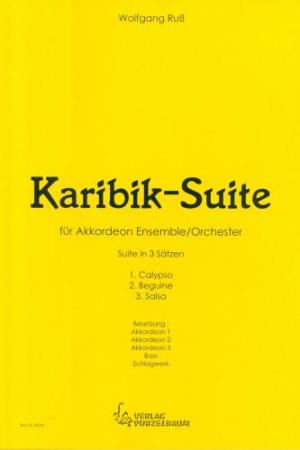 Karibik-Suite, Wolfgang Ruß, Akkordeon-Orchester, Akkordeon-Ensemble, kleine Besetzung, Spielgruppe, Jugendorchester, Suite in 3 Sätzen, lateinamerikanische Musik, leicht-mittelschwer, Originalkomposition, Originalmusik, Akkordeon Noten, Cover