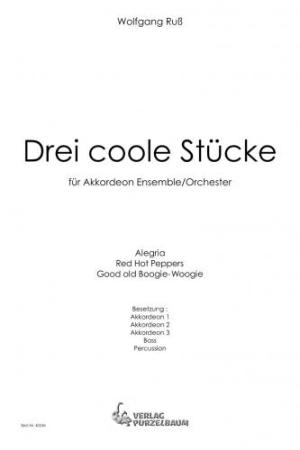 Drei coole Stücke, Wolfgang Ruß, Akkordeon-Orchester, Akkordeon-Ensemble, mittelschwer, Samba, Ragtime, Boogie Woogie, Akkordeon Noten, Cover