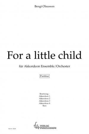For a Little Child, Bengt Olausson, Akkordeon-Orchester, Akkordeon-Ensemble, Kirchenkonzert, mittelschwer, Akkordeon Noten, Cover