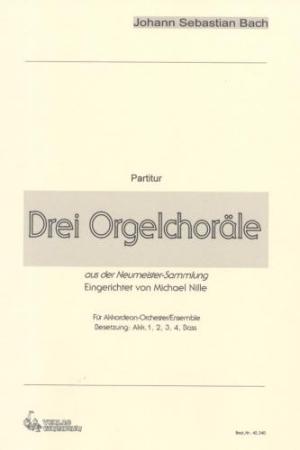 Drei Orgelchoräle, Johann Sebastian Bach, Michael Nille, Akkordeon-Orchester, Akkordeon-Ensemble, mittelschwer, Akkordeon Noten, Cover