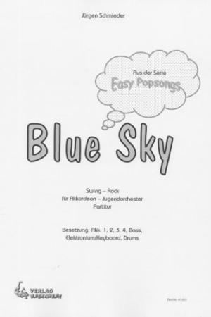 Blue Sky, Jürgen Schmieder, Akkordeon-Orchester, Jugend-Orchester, Swing-Rock, Easy Popsongs, leicht, Originalkomposition, Originalmusik, Akkordeon Noten, Cover