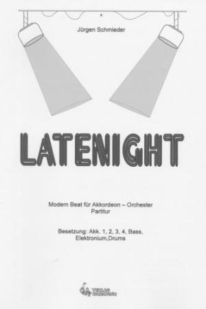 Latenight, Jürgen Schmieder, Akkordeon-Orchester, Jugend-Orchester, Modern-Beat, leicht-mittelschwer, Originalkomposition, Originalmusik, Akkordeon Noten, Cover