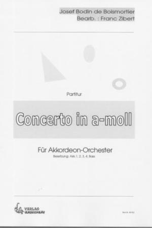 Concerto in a-moll, Josef Bodin de Boismortier, Franc Zibert, Akkordeon-Orchester, Akkordeon-Ensemble, Flötenkonzert in 3 Sätzen, mittelschwer bis schwer, Mittelstufe, Wertungsstück, Wettbewerbsstück, Wettbewerbsliteratur, Akkordeon Noten, Cover