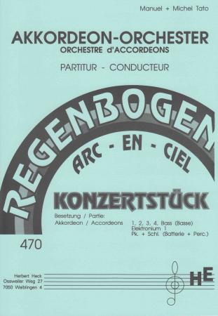 Regenbogen, Arc en ciel, Akkordeonorchester, Manuel und Michel Tato, Konzertstück, Originalkomposition, Originalmusik, mittelschwer, Akkordeon Noten