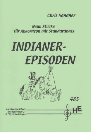 Indianer-Episoden, Akkordeon-Solo, Chris Sandner, leicht-mittelschwer, Spielheft, Soloband, Wertungsstücke, Wettbewerb, Wettbewerbsliteratur, Akkordeon Noten