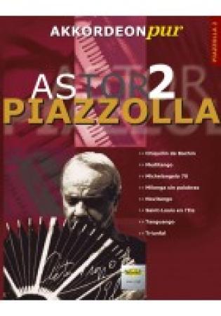 Astor Piazzolla 2, Astor Piazzolla, Hans-Günther Kölz, Akkordeon-Solo, Standardbass MII, Spielheft, Soloband, ​Tango Nuevo, mittelschwer-schwer, Akkordeon pur, Akkordeon Noten