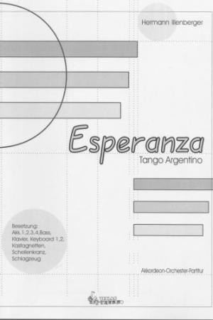 Esperanza, Hermann Illenberger, Akkordeon-Orchester, Tango Argentino, mittelschwer, Oberstufe, Wertungsstück, Wettbewerbsstück, Wettbewerbsliteratur, Akkordeon Noten, Cover