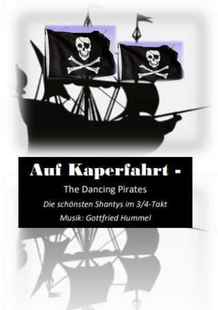 Auf Kaperfahrt - The Dancing Pirates, Gottfried Hummel, Akkordeonorchester, Medley, Potpourri, Shantys, Piraten, Kaperfahrt, leicht-mittelschwer, Akkordeon Noten