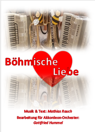 Böhmische Liebe, Mathias Rauch, Gottfried Hummel, Akkordeonorchester, Polka, mittelschwer, Akkordeon Noten