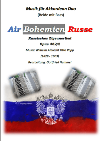 Air Bohemien Russe, Russisches Zigeunerlied Opus 462/2, Wilhelm Albrecht Otto Popp, Gottfried Humml, Akkordeon-Duo, Standardbass MII, Spielstück, mittelschwer, Akkordeon Noten