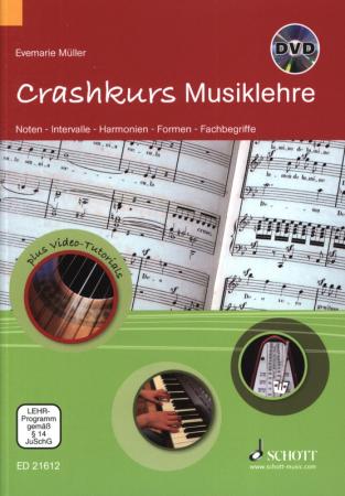 Crashkurs Musiklehre, Evemarie Müller, Fachbuch mit DVD, Einstieg in die Musik, Notenschrift, Tonleitern, Intervalle, Akkorde, Harmonien, Rhythmus, Vortragsbezeichnungen, Formenlehre, Anfänger, Quereinsteiger, Wiedereinsteiger