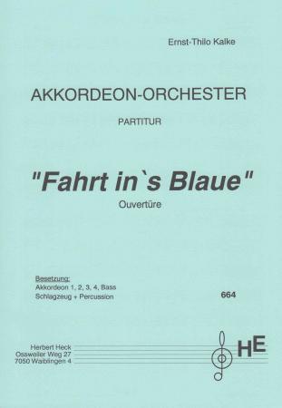 Fahrt ins Blaue, Ernst-Thilo Kalke, Mittelstufe, Akkordeon-Orchester, Originalkomposition, Originalmusik, Wertungsstück, Wettbewerbsliteratur, Opener, Konzertstück, mittelschwer, Akkordeon Noten