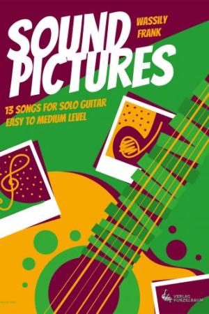 Sound Pictures, Wassily Frank, Spielheft für Gitarre, Soloband, 13 Solostücke, Solotitel, Originalkompositionen, leicht-mittelschwer, Gitarre spielen lernen, Gitarren Noten, Cover