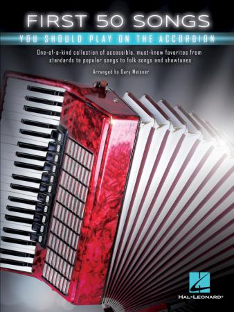 First 50 Songs You Should Play On The Accordion, Gary Meisner, Akkordeon-Solo, Standardbass MII, Spielheft, Soloband, 50 erste Lieder, leicht, Akkordeon spielen lernen, Akkordeon Noten