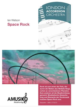 Space Rock, Ian Watson, Akkordeon-Orchester, London Accordion Orchestra, Oberstufe, schwer, Wertungsstück, Wettbewerbsliteratur, Rockmusikelemente, Originalmusik, Originalkomposition, Orchesternoten, Musiknoten, Akkordeon Noten, Titelblatt