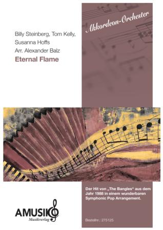 Eternal Flame, The Bangles, Billy Steinberg, Tom Kelly, Susanna Hoffs, Alexander Balz, Akkordeonorchester, Pop-Ballade, Welthits, Megahits, mittelschwer, Akkordeon Noten, Cover