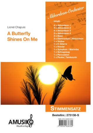 Preview: A Butterfly Shines On Me, Lionel Chapuis, Akkordeon-Orchester, Irish Folk, Rock, Hommage, mittelschwer-schwer, Originalkomposition, Originalmusik, Akkordeon Noten, Stimmensatzdeckblatt
