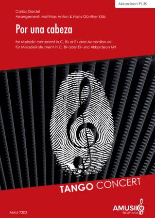 Por una cabeza, Carlos Gardel, Hans-Günther Kölz, Matthias Anton, Akkordeon und Melodieinstrument, Standardbass MII, Tango Concert, mittelschwer, Akkordeon plus, Kammermusik, Kammermusik-Duo, Duo, Duett, Akkordeon Noten, Cover