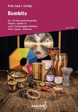 Bombita, Prof. José J Cortijo, Percussion-Ensemble, 8 Spieler, Quinto, Conga, Tumba, Timbales, Güiro, Campana (Hand Cowbell), Shekere, Maracas, Puerto Rico, Latin, mittelschwer, Originalkomposition, Noten für Schlagwerk, Cover