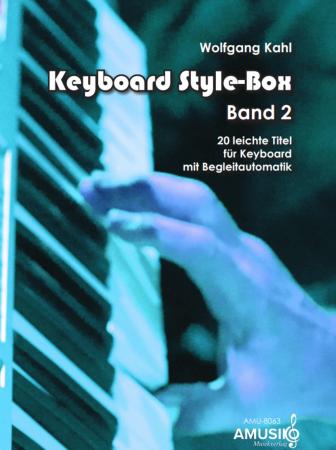 Keyboard Style-Box Band 2, Wolfgang Kahl, Keyboard-Solo, Spielheft, Begleitautomatik, Keyboard spielen lernen, leicht, Keyboard Noten, Cover