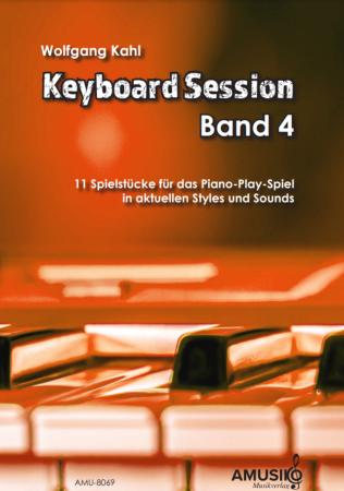 Keyboard Session Band 4, Wolfgang Kahl, Keyboard-Solo, Piano-Play-Spiel, Spielheft, aktuelle Styles & Sounds, Unabhängigkeit beider Hände, mittelschwer, Keyboard Noten, Cover