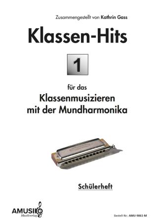 Klassen-Hits 1, Jürgen Schmieder, Kathrin Gass, Mundharmonika (Melody Star und Chromonica), gemischtes Ensemble, Klassenmusizieren, leicht,  Mundharmonika Noten, Cover