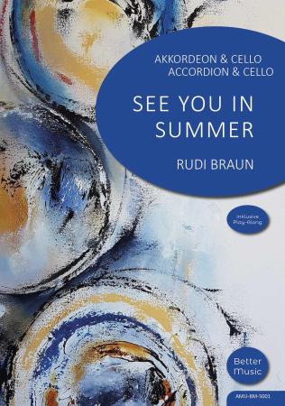 See You in Summer, Rudi Braun, Cello & Akkordeon, Duo, Duett, Standardbass MII, mittelschwer, Kammermusikkomposition, rhythmisches Stück, Originalkomposition, Akkordeon Noten, Cover